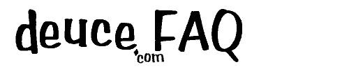 [ deuce FAQ ]